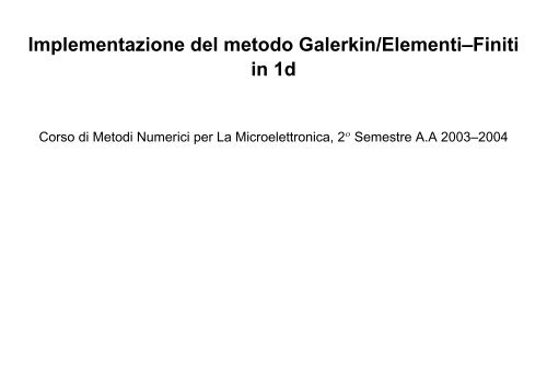 Implementazione del metodo Galerkin/ElementiÃ¢Â€Â“Finiti in 1d