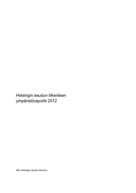 Helsingin seudun liikenteen ympÃ¤ristÃ¶raportti 2012 - HSL