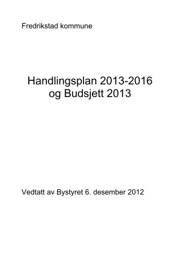 Handlingsplan 2013-2016 og Budsjett 2013 - Fredrikstad kommune