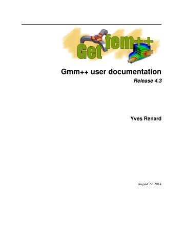 Gmm++ user documentation Release 4.2 Yves Renard