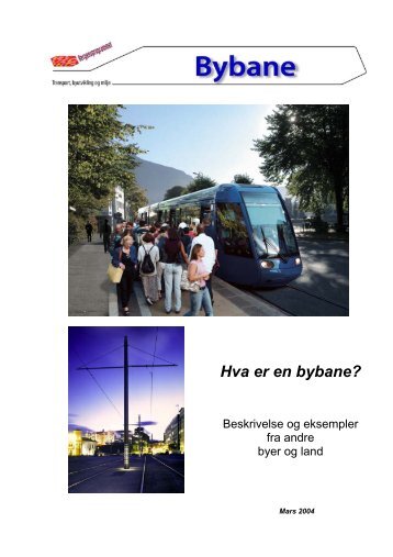 Les brosjyren: Hva er en bybane? - Bergen kommune