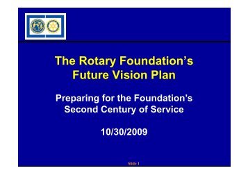 The Rotary Foundation's Future Vision Plan - ROTARY CLUB ...