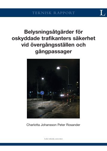 BelysningsÃ¥tgÃ¤rder fÃ¶r oskyddade trafikanters sÃ¤kerhet vid ... - FOT