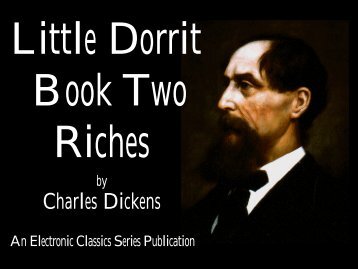 Little Dorrit, Book Two: Riches - Penn State University
