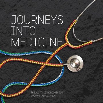 Journeys into medicine - The Australian Indigenous Doctors