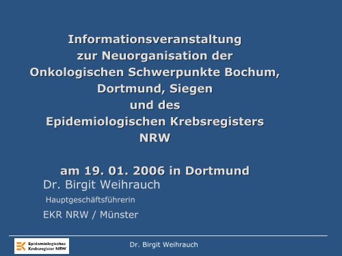 Dr. B. Weihrauch - Krebsregister NRW