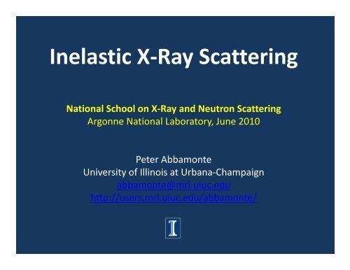 Inelastic X-Ray Scattering - University of Illinois at Urbana-Champaign