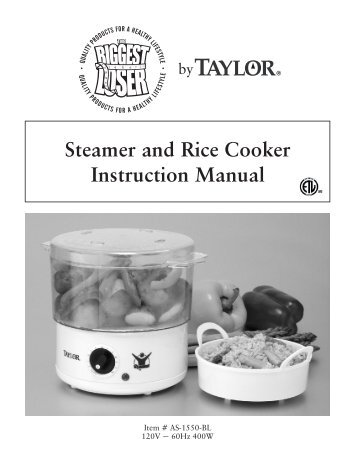 Steamer And Rice Cooker Instruction Manual - Taylor Precision ...