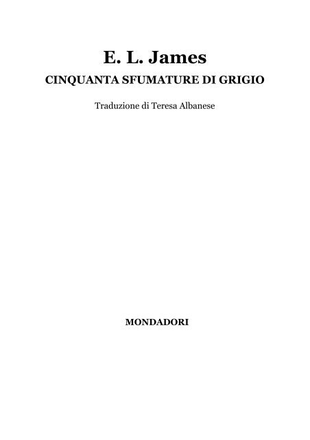 Cinquanta Sfumature Di Grigio - E. L. James