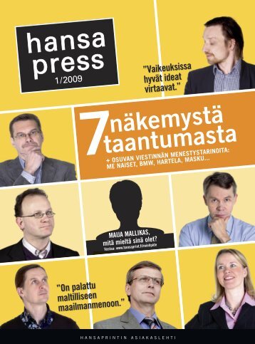 Näitä kysyttiin 1Millaiset - Hansaprint