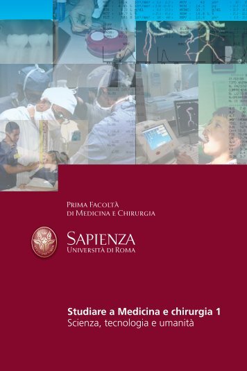 Studiare a Medicina e chirurgia 1 Scienza, tecnologia e ... - Sapienza