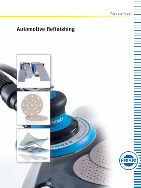 Catalogue &quot;Automotive Refinishing&quot; - Hermes Abrasives Ltd.