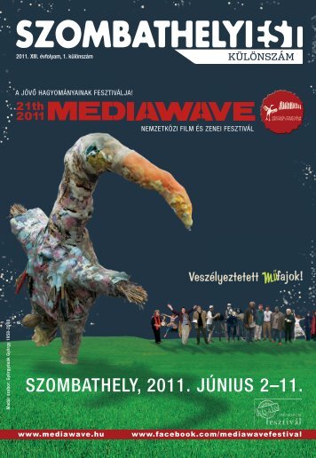 SzoMbathely, 2011. jÃºniuS 2â11. - Mediawave