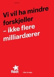 Vi vil ha mindre forskjeller â ikke flere milliardÃ¦rer