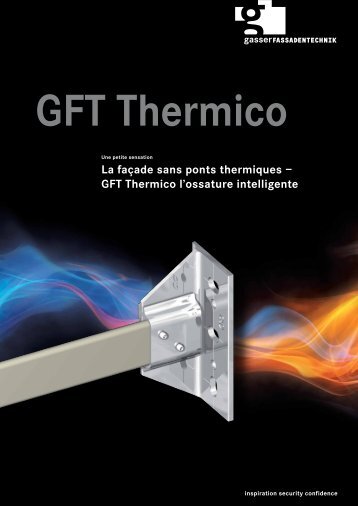 GFT Thermico l'ossature intelligente - Gasser Fassadentechnik AG