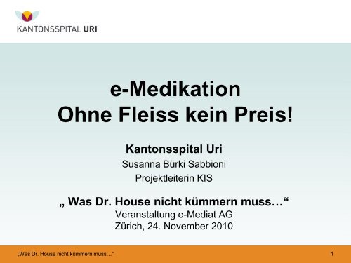 e-Medikation Ohne Fleiss kein Preis!