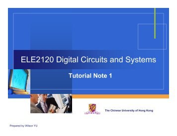 ELE2120 Digital Circuits and Systems - The Chinese University of ...