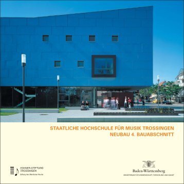 Staatliche Hochschule für Musik Trossingen Neubau 4. Bauabschnitt