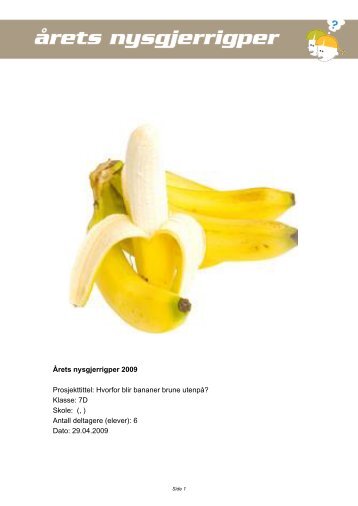 Ãrets nysgjerrigper 2009 Prosjekttittel: Hvorfor blir bananer brune ...