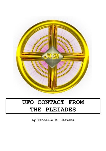 UFO CONTACT FROM THE PLEIADES - Abundanthope.net