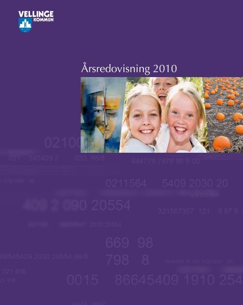 Ãrsredovisning 2010 (PDF-fil, 7,6 MB) - Vellinge kommun