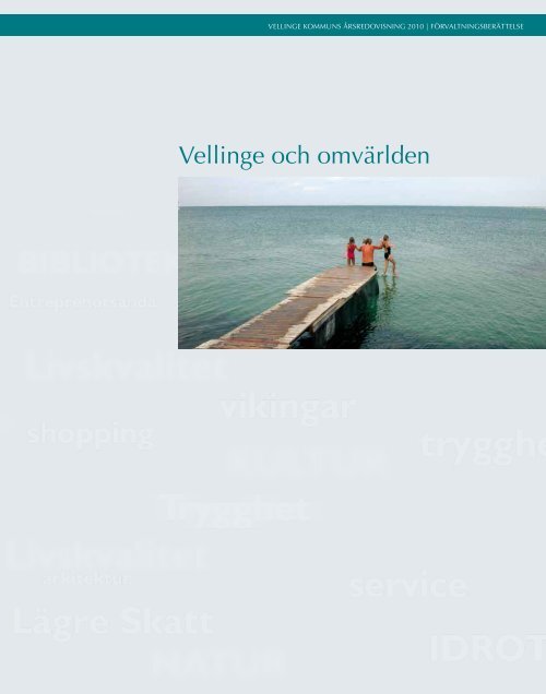 Ãrsredovisning 2010 (PDF-fil, 7,6 MB) - Vellinge kommun