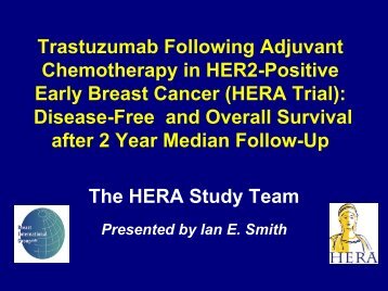 The value of adjuvant Herceptin after chemotherapy: HERA ... - IBCSG