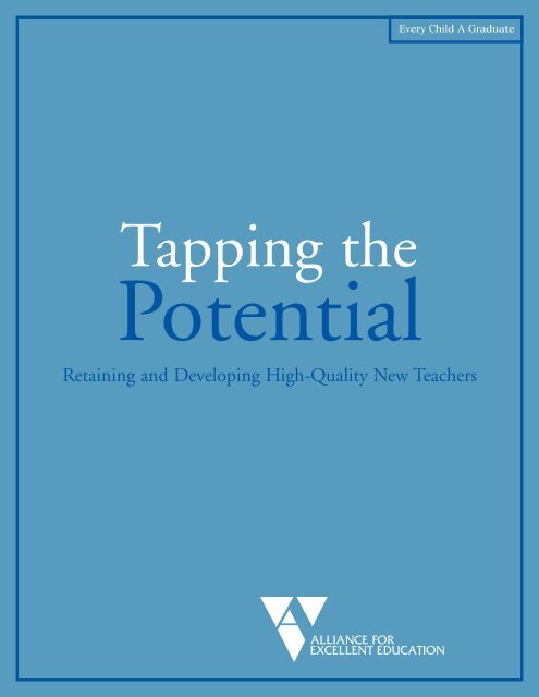 Tapping the Potential - Alliance for Excellent Education