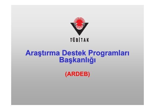 TUBITAK ARDEB Destekleri - Proje Destek Ofisi