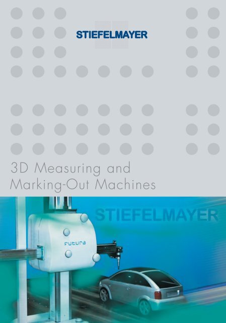 3D Measuring and Marking-Out Machines - Stiefelmayer ...