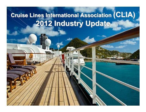 2012 Industry Update - Cruise Lines International Association