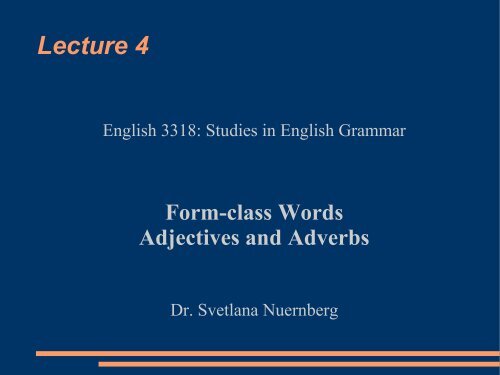 Form Class Words: Adjectives/ Adverbs