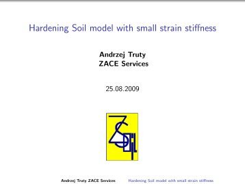 Hardening Soil model with small strain stiffness - Zace Services Ltd.