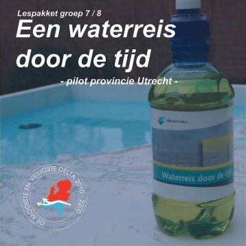 "Een waterreis door de tijd", lespakket groep 7/8 (pilot ... - Watercanon