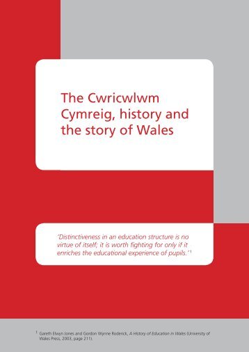 The Cwricwlwm Cymreig, history and the story of ... - Learning Wales