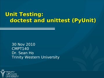 Unit Testing: doctest and unittest (PyUnit)