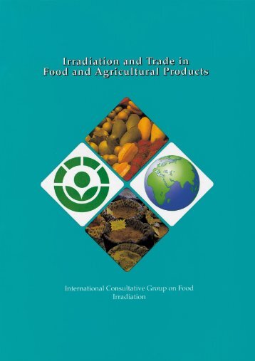 Irradiation and Trade in Food and Agricultural Products - Nuclear ...