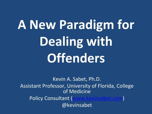 A New Paradigm for Dealing with Offenders