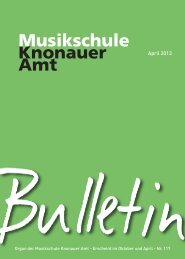 Bulletin April 2012 - Musikschule Knonaueramt