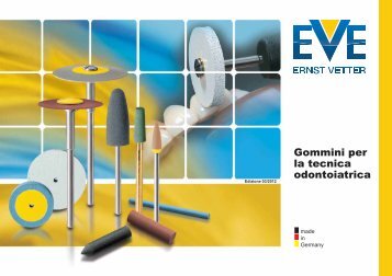 Gommini per la tecnica odontoiatrica - EVE Ernst Vetter GmbH