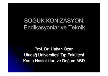 Hakan Ozan_Soğuk Konizasyon Endikasyonlar ve Teknik ... - Frame