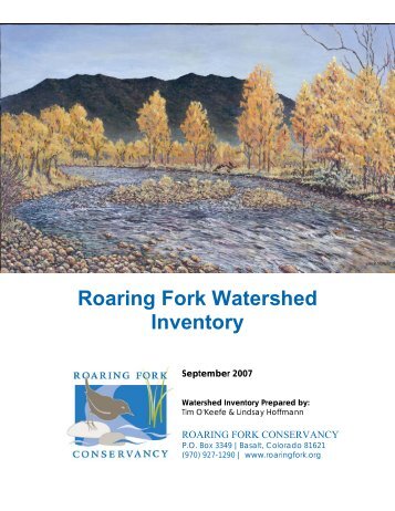 2007 Roaring Fork Watershed Inventory - Roaring Fork Conservancy