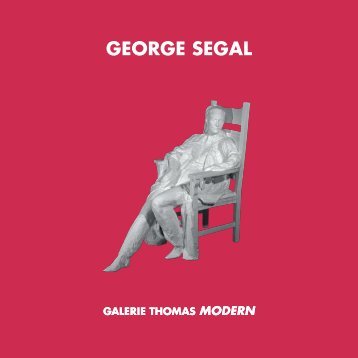 george segal galerie thomas modern