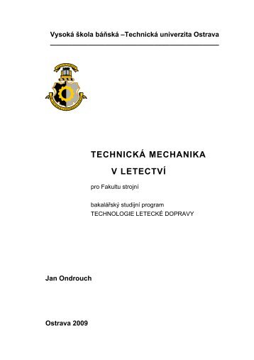 TechnickÃ¡ mechanika v letectvÃ­ - prof. Ing. Jan Ondrouch, CSc.