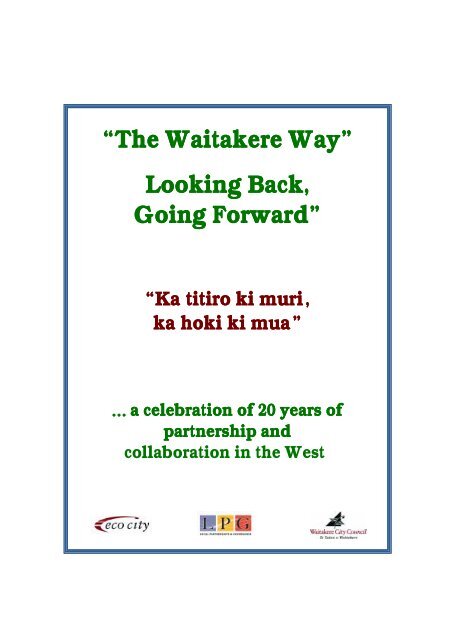 The Waitakere Way - Looking Back, Going Forward - Auckland Council