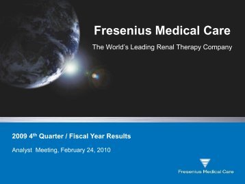 Shaping the Future of the Dialysis Industry ... - Fresenius Medical Care