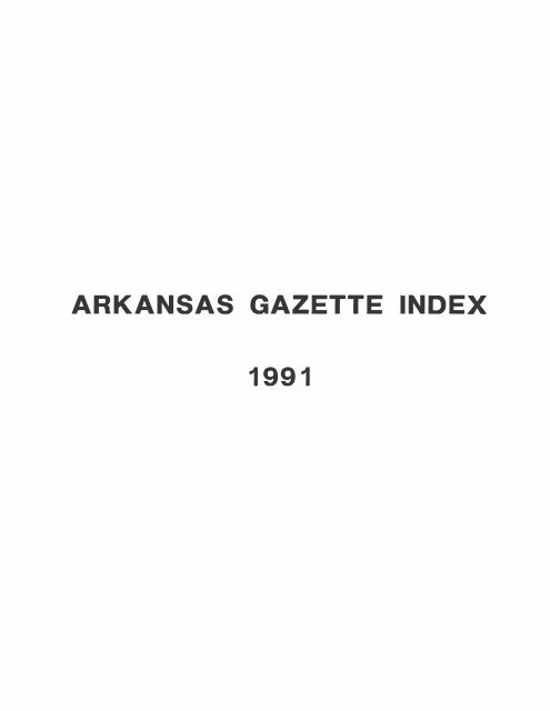 arkansas gazette index 1991 - Library - Arkansas Tech University