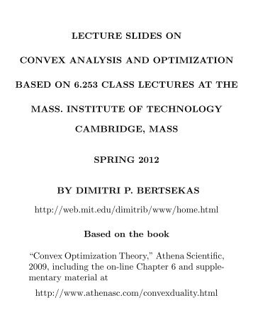 Slides for Prof. Bertsekas' Convex Analysis class ... - Athena Scientific