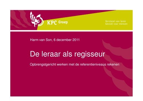 Docent als regisseur KPC Groep - Steunpunt taal en rekenen mbo