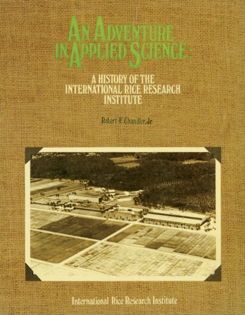An adventure in applied science - IRRI books - International Rice ...